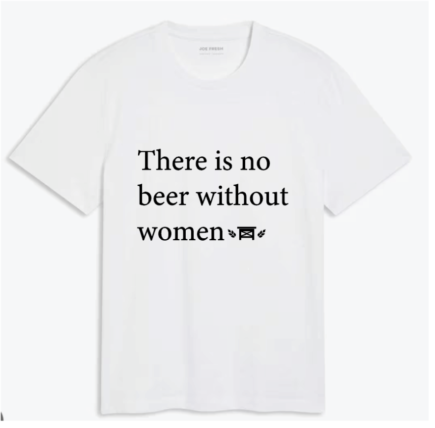 Option 2: There's no beer without women t-shirt